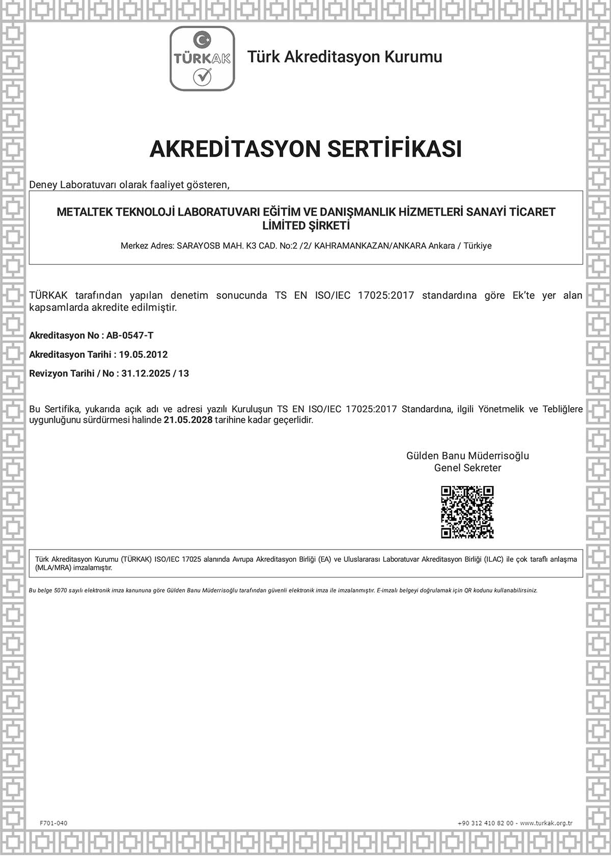 TS EN ISO 17025 Akreditasyon Sertfikamıza ulaşmak için tıklayınız.